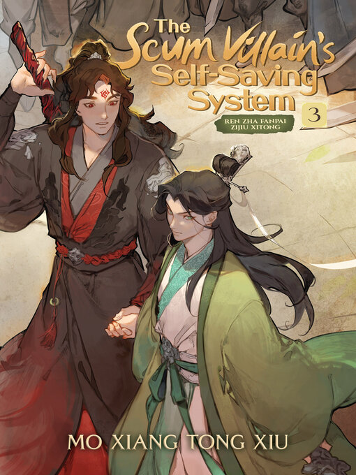 Title details for The Scum Villain's Self-Saving System: Ren Zha Fanpai Zijiu Xitong (Novel), Volume 3 by Mo Xiang Tong Xiu - Wait list